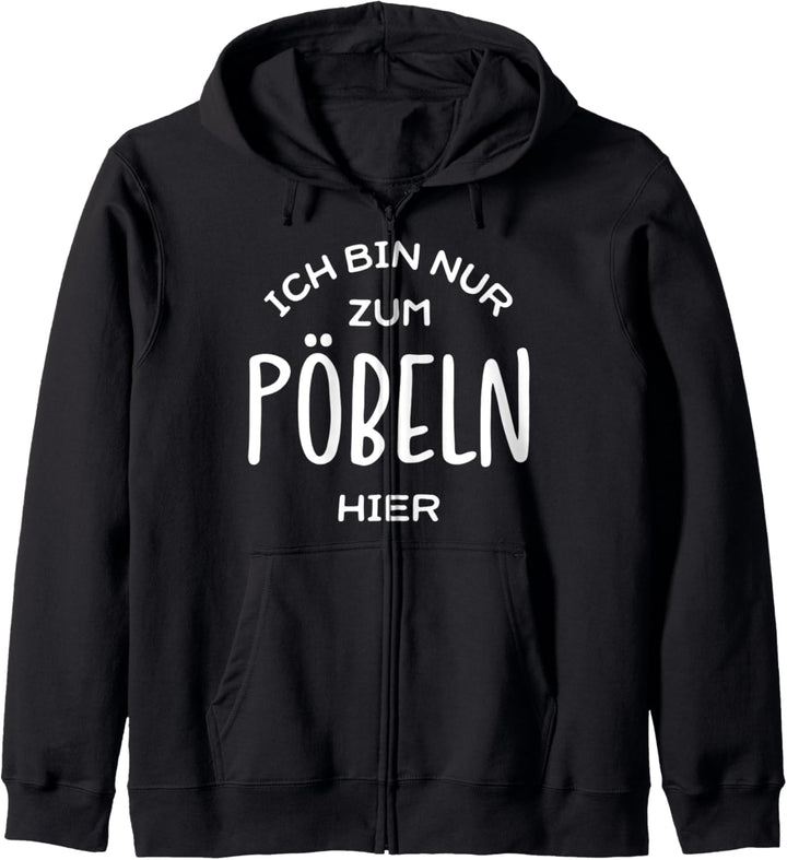 Ich bin nur zum Pöbeln hier Sprüche Damen Geschenk Kapuzenjacke