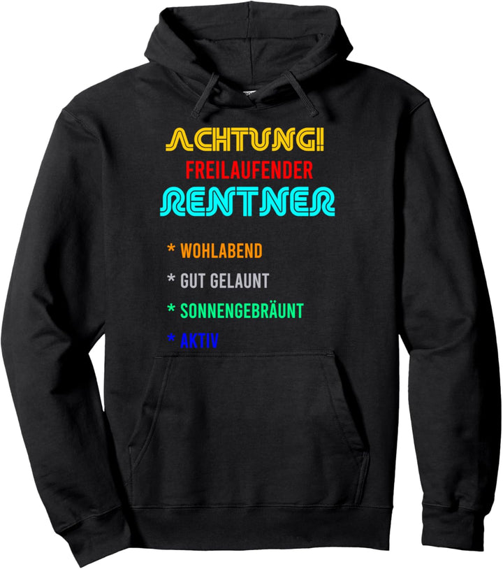 Achtung Freilaufender Rentner Wohlhabend Aktiv Gut Gelaunt Pullover Hoodie