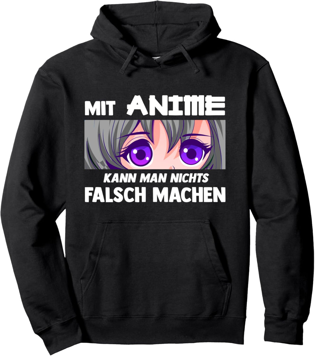 Mit Anime kann man nichts falsch machen Anime Merch Pullover Hoodie