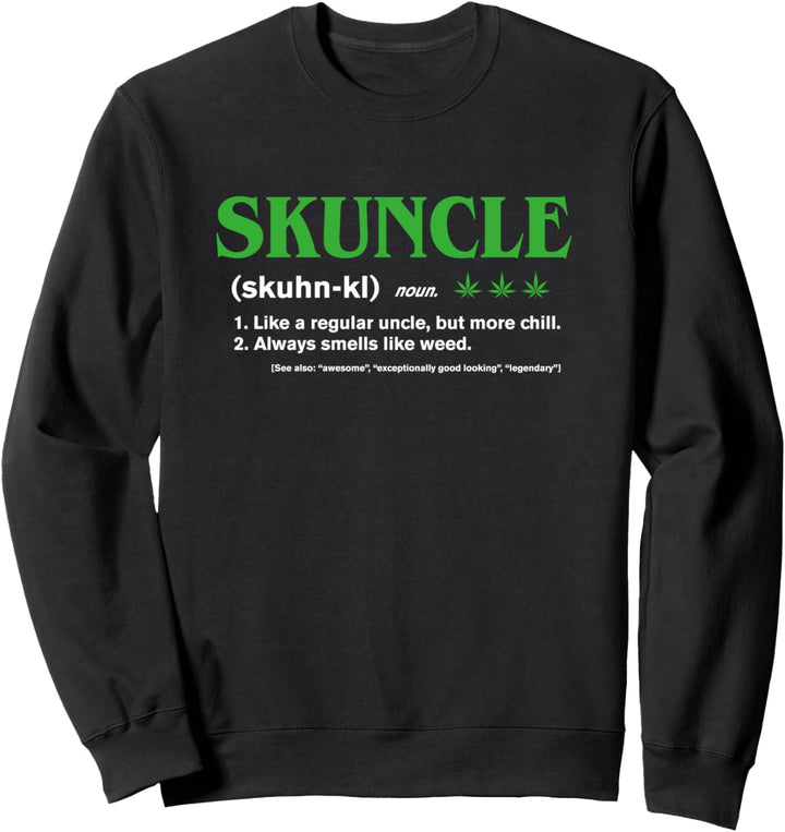 Skuncle Definition - Lustiger Marihuana Unkraut Onkel Sweatshirt