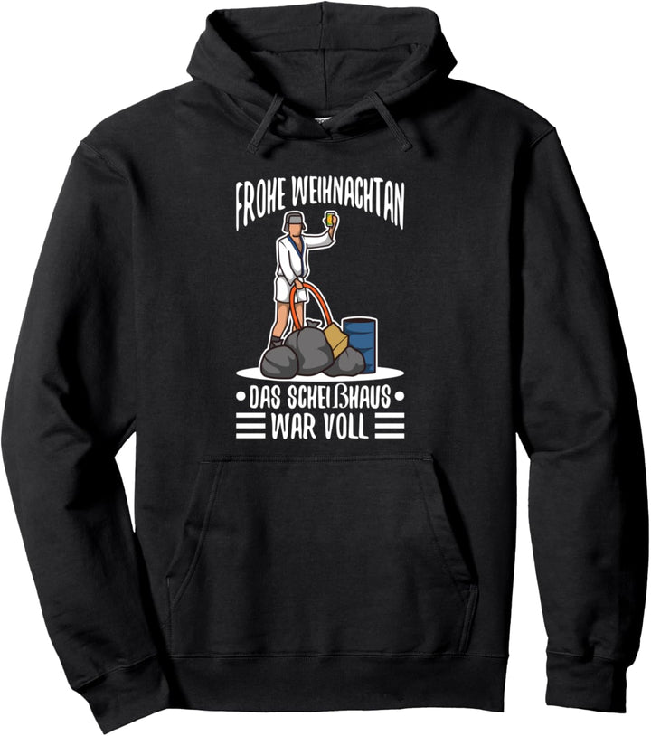 Frohe Weihnachten das Scheisshaus war voll Pullover Hoodie