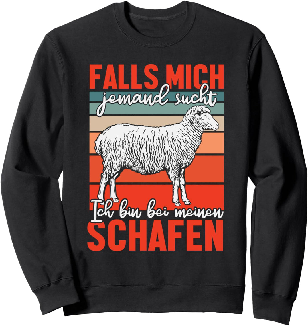 Landwirt Schaf Bauer Ich Bin Bei Meinen Schafen Sweatshirt