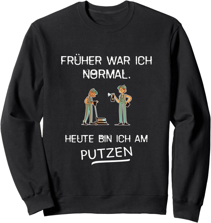 Reinigungskraft Spruch Lustig Putzen Putzfrau Putzfee Beruf Sweatshirt
