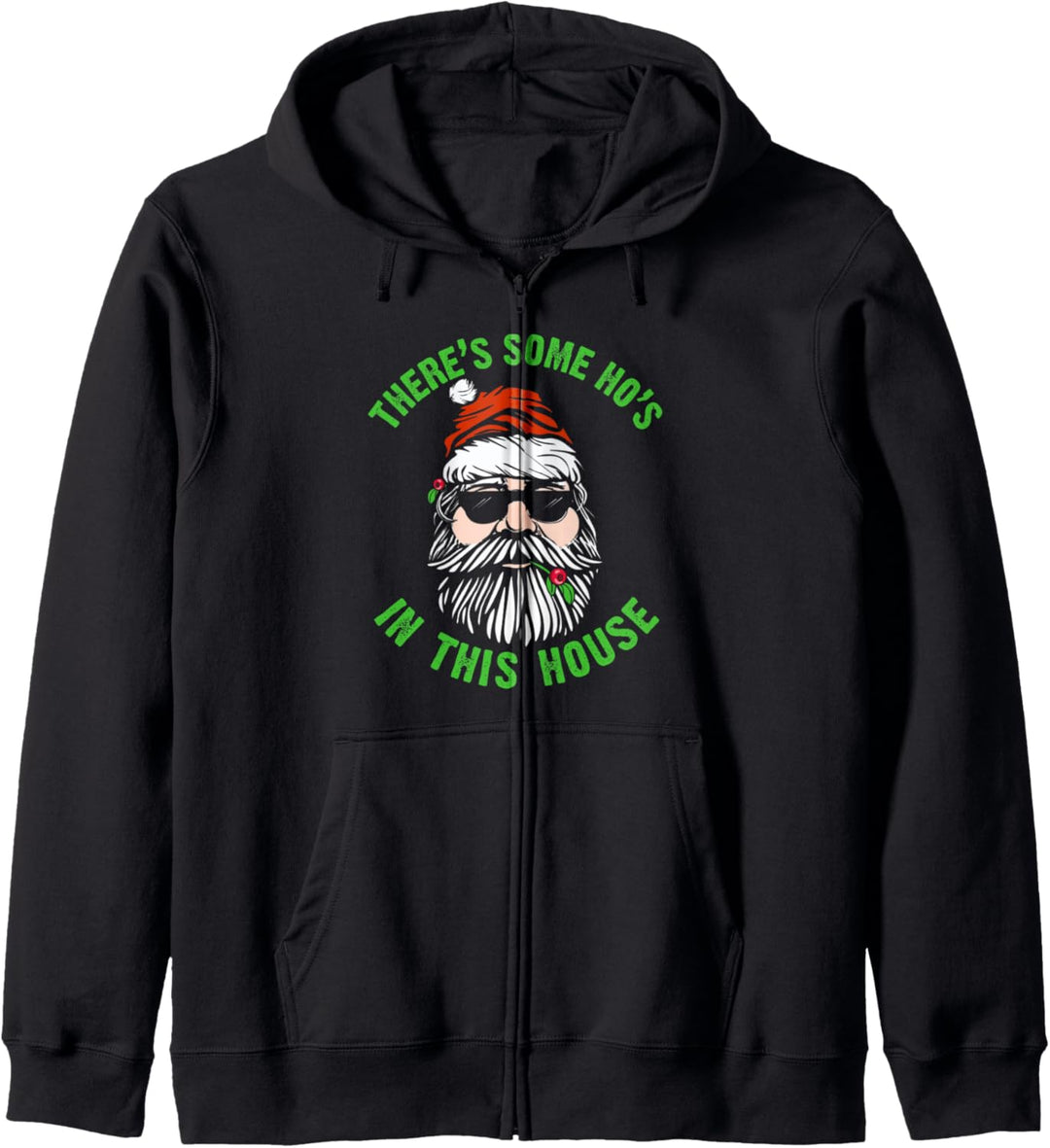 There's Some Hos In this House Funny Christmas Naughty Santa Kapuzenjacke