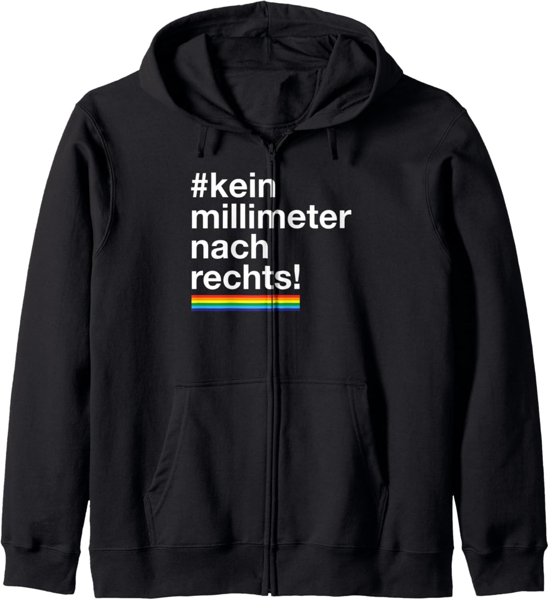 kein millimeter nach rechts lgbt demo statement love design Kapuzenjacke