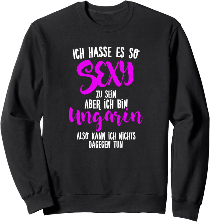 Sexy Ungarin - Ungarin Trikot Hungary Ungarn Sweatshirt