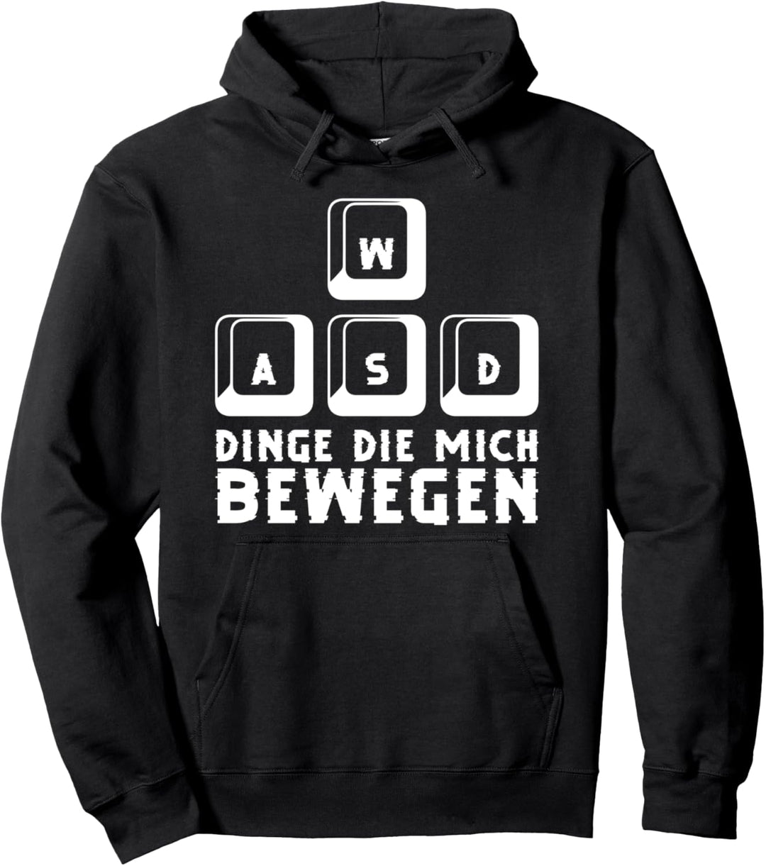 WASD Dinge die mich bewegen Gaming PC Keyboard für Gamer Pullover Hoodie