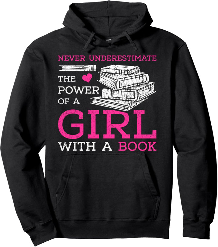 Unterschätze niemals die Macht eines Mädchens mit einem Buch Pullover Hoodie