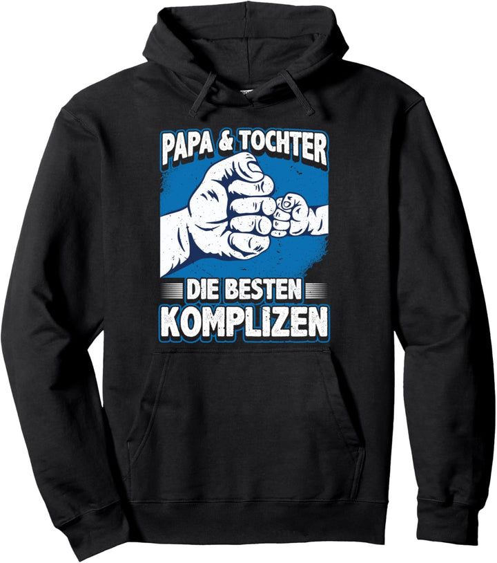 Papa & Tochter Partnerlook, Die Besten Komplizen, Vater Pullover Hoodie