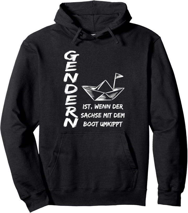 Gendern ist, wenn der Sachse mit dem Boot umkippt Pullover Hoodie