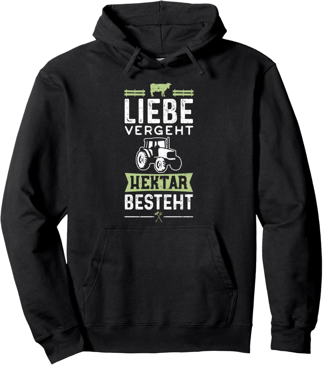Liebe Vergeht Hektar Besteht - Acker Pullover Hoodie