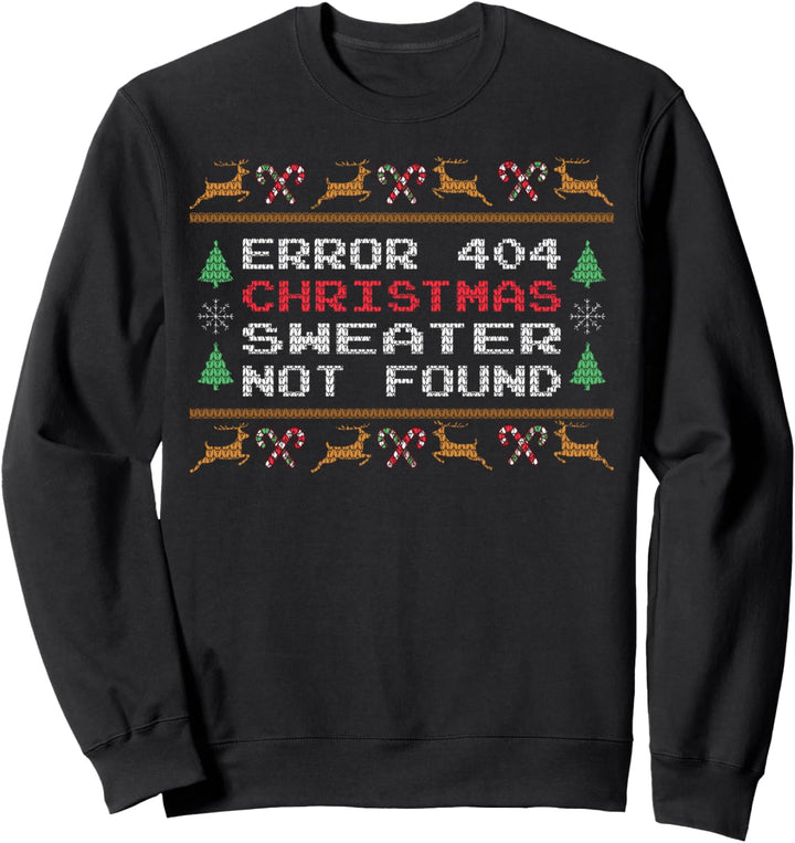 Error 404 Christmas Sweater not found Sweatshirt