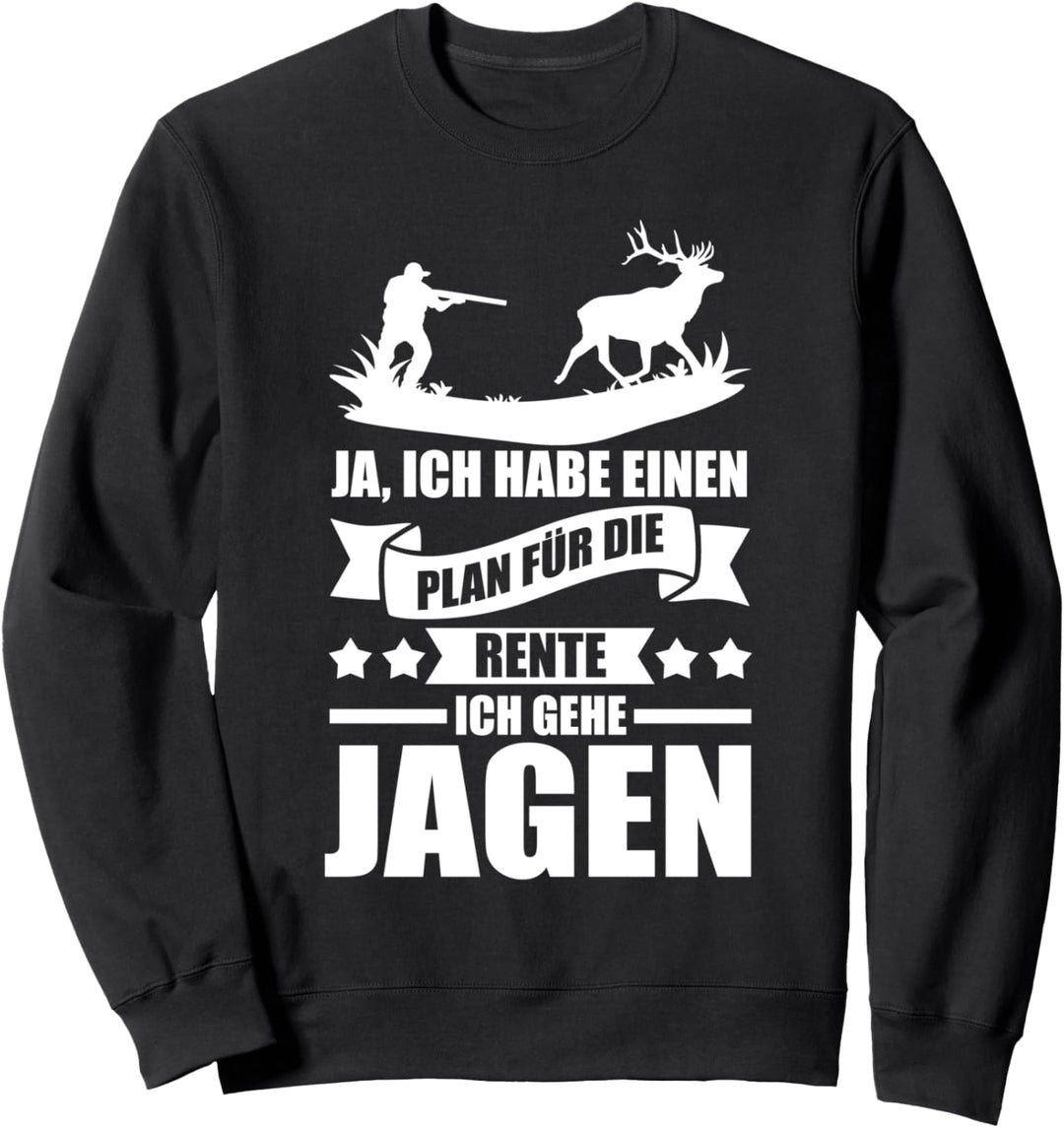 Rentner Jäger Rente Pension Jagd Sweatshirt