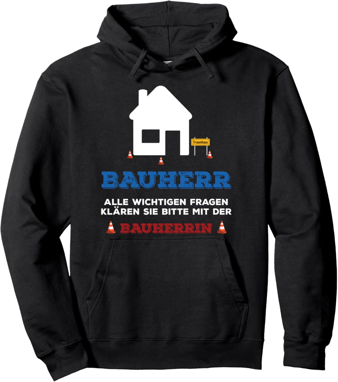 Bauen Herren Bauherren Spruch Idee Hausbau Richtfest Bauherr Pullover Hoodie