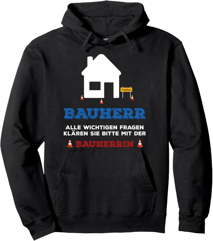 Bauen Herren Bauherren Spruch Idee Hausbau Richtfest Bauherr Pullover Hoodie