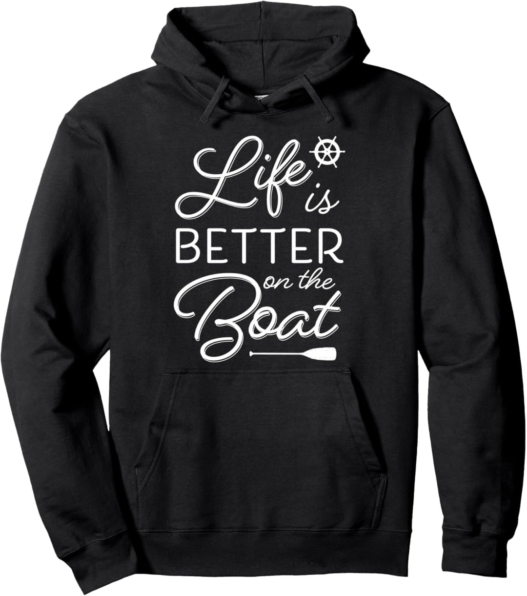 Life Is Better On The Boat | Cool Nautical Boating Theme Pullover Hoodie
