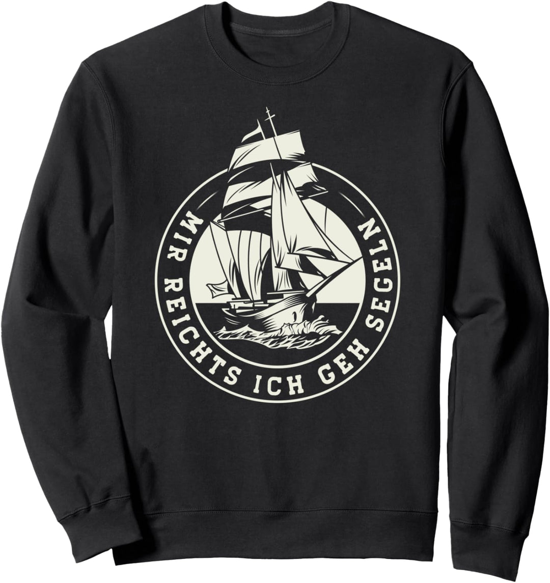 Mir reichts ich geh Segeln - Segelbekleidung Sweatshirt