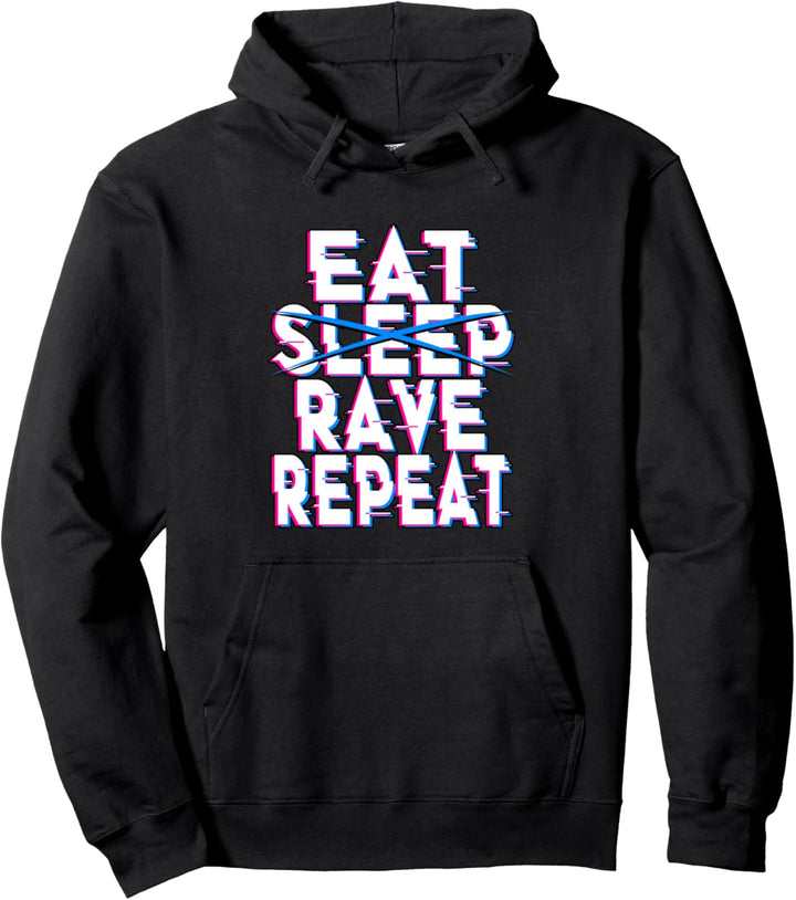 Eat Sleep Rave Repeat Pullover Hoodie