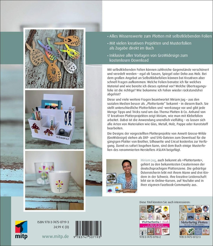 Plotten mit Vinylfolie: Eine kreative Reise durch die Welt selbstklebender Folien. Mit vielen Tipps,
