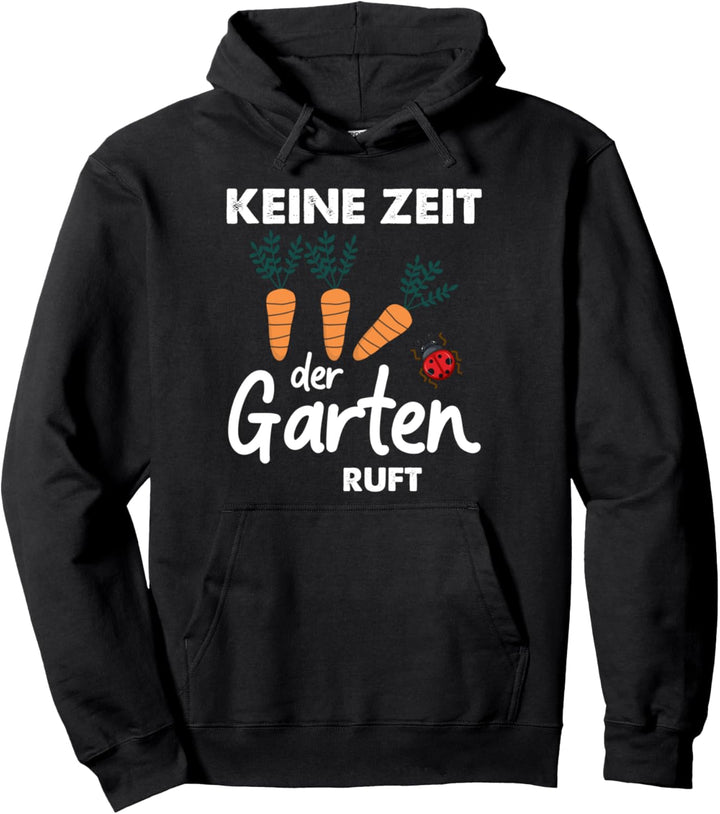 Rasenmäher Pflanze Landschaftsbau Keine Zeit der Garten ruft Pullover Hoodie