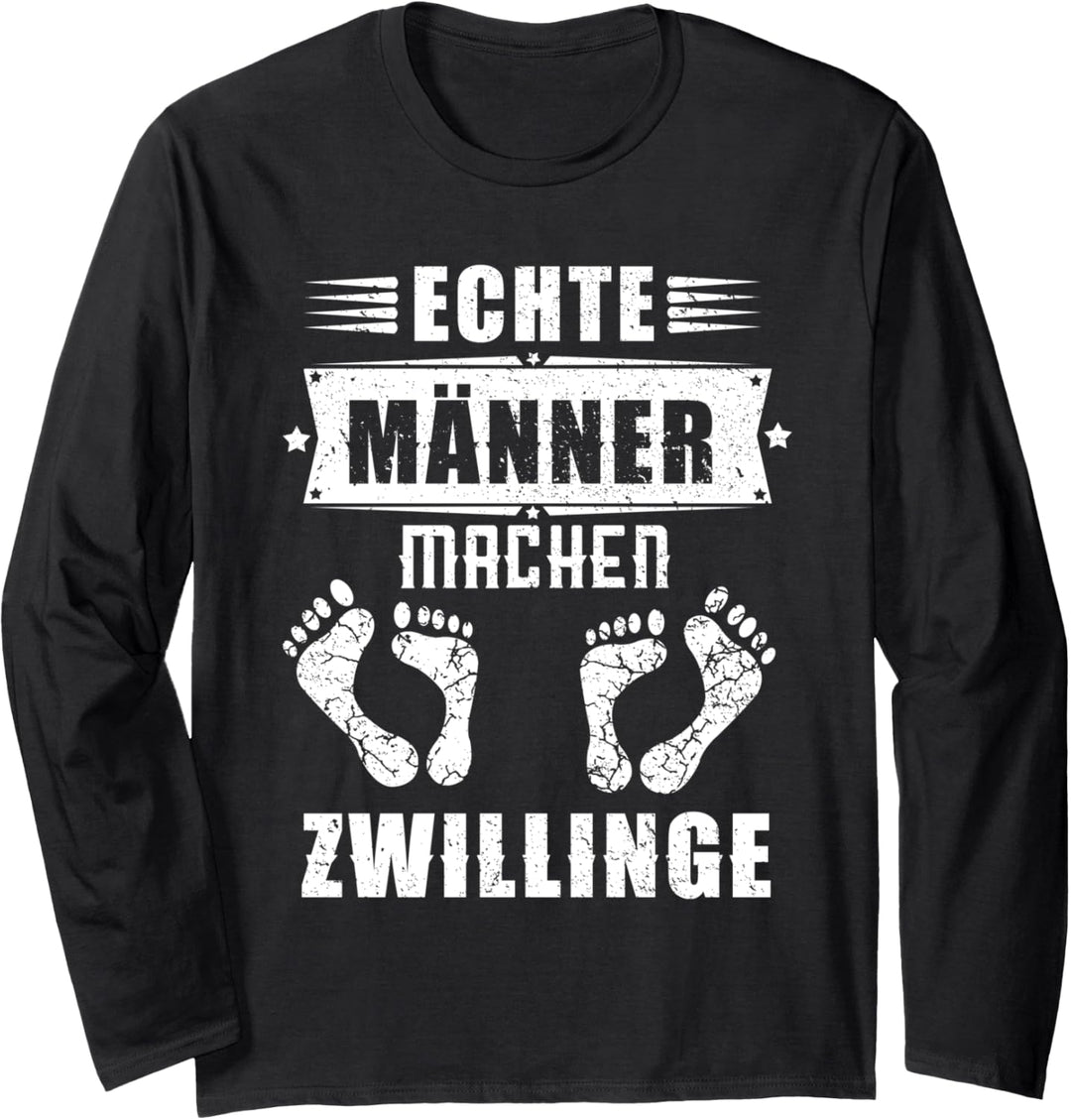 Echte Männer Machen Zwillinge für Vater Papa Langarmshirt