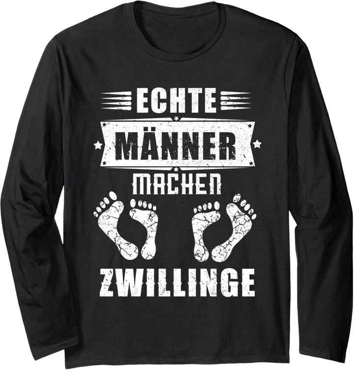 Echte Männer Machen Zwillinge für Vater Papa Langarmshirt