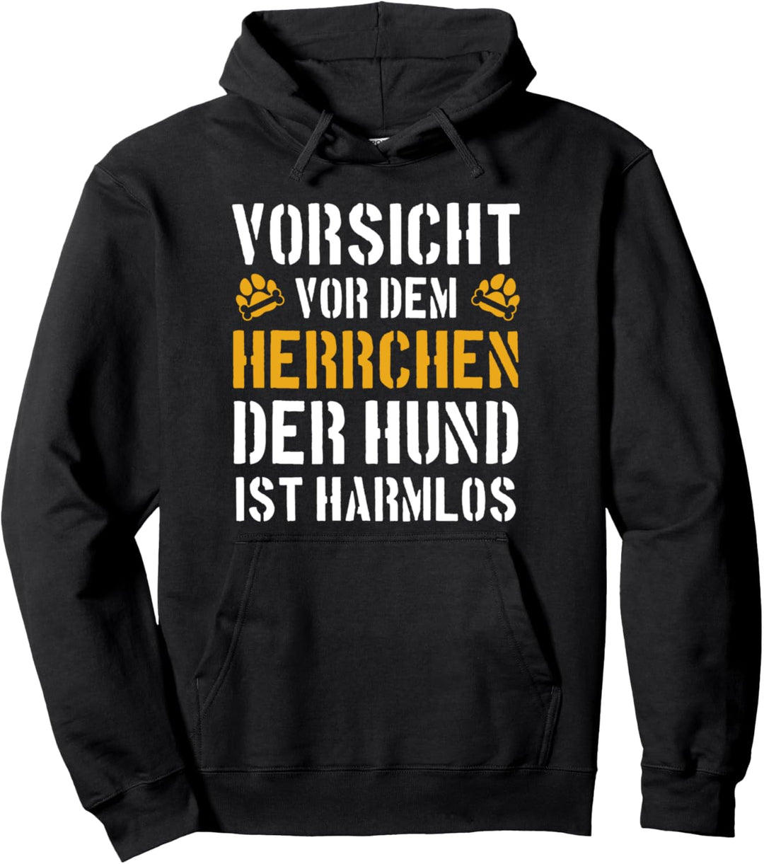 Vorsicht vor Herrchen der Hund ist harmlos witziges Geschenk Pullover Hoodie
