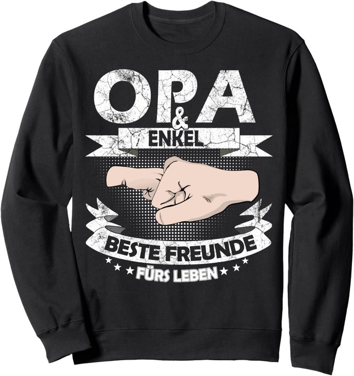 Beste Freunde fürs Leben Grossvater Geschenk Opa und Enkel Sweatshirt