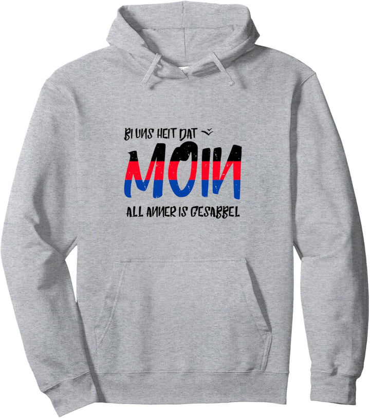Moin Plattdeutsch Norddeutsch Ostfriesen Ammerland Leer Pullover Hoodie