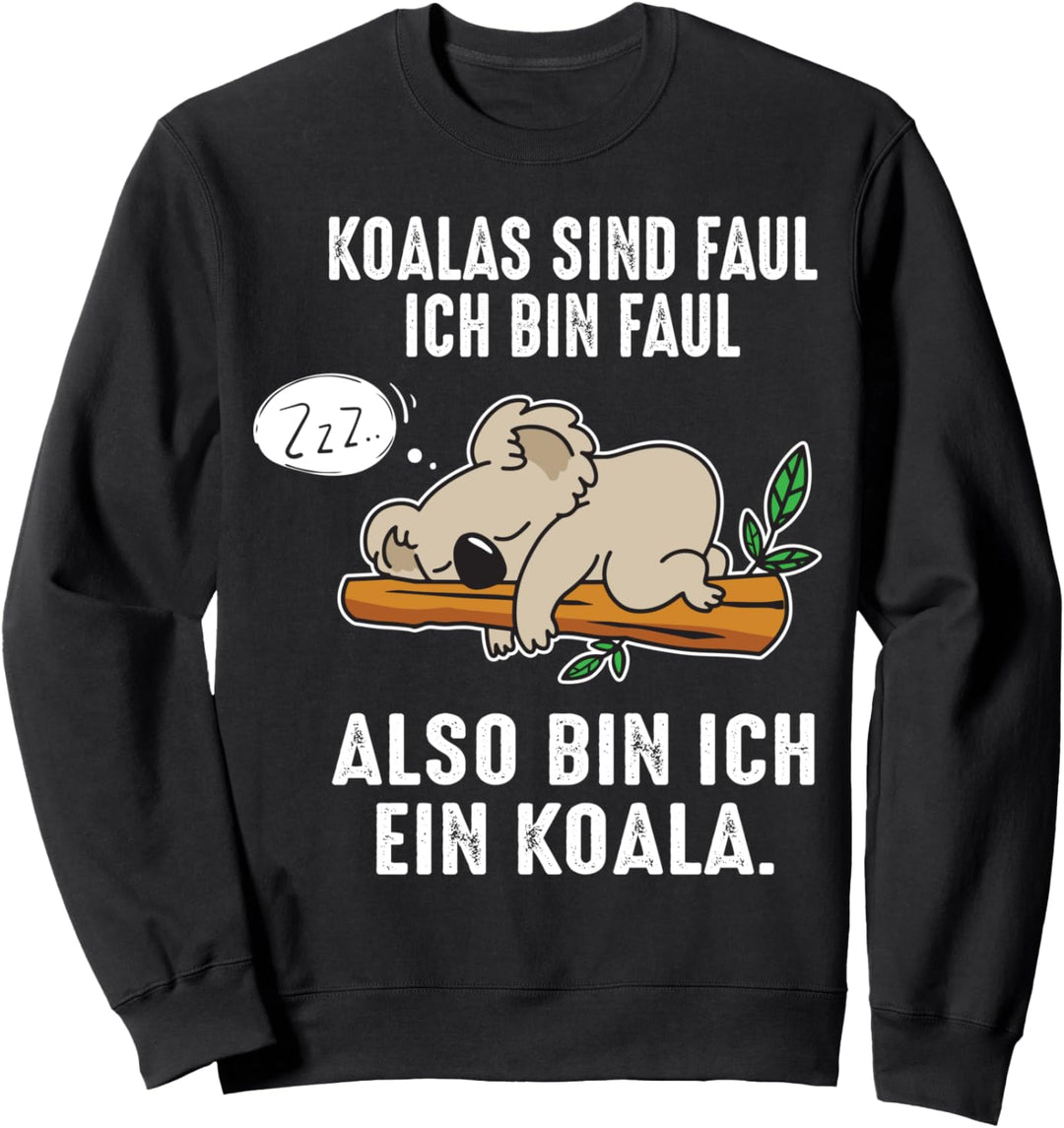 Lustiges Koala Bär Faulenzer Ich bin ein Koala Geschenk Sweatshirt