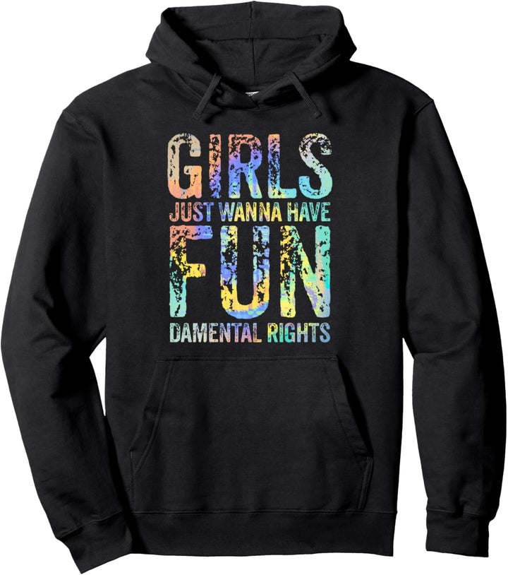 Girls Just Wanna Have Fundamental Rights Feminist Batikfärbung Pullover Hoodie