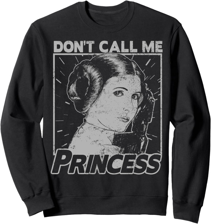 Star Wars Princess Leia Don't Call Me Princess Poster Sweatshirt