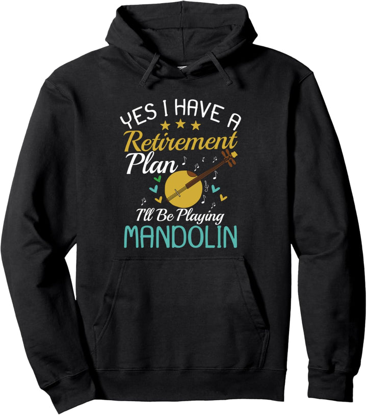 Yes I Have A Retirement Plan Playing Mandolin Geschenk Pullover Hoodie