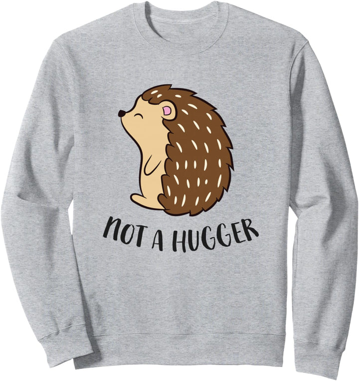 Lustiger Igel Not A Hugger Stachelschwein Sweatshirt