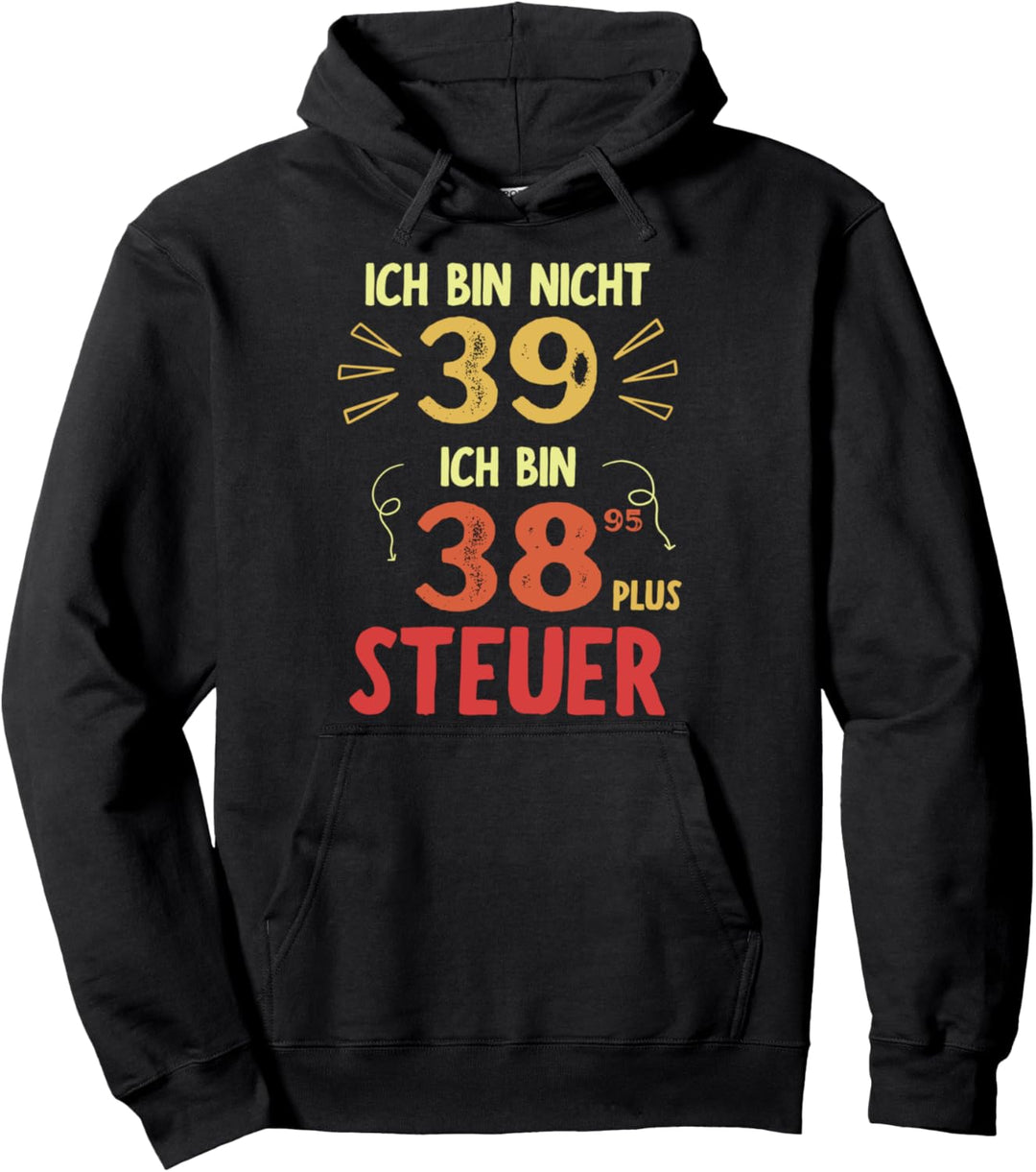 39er Geburtstag Mann 39 Jahre Spruch Lustiges 39. Geburtstag Pullover Hoodie