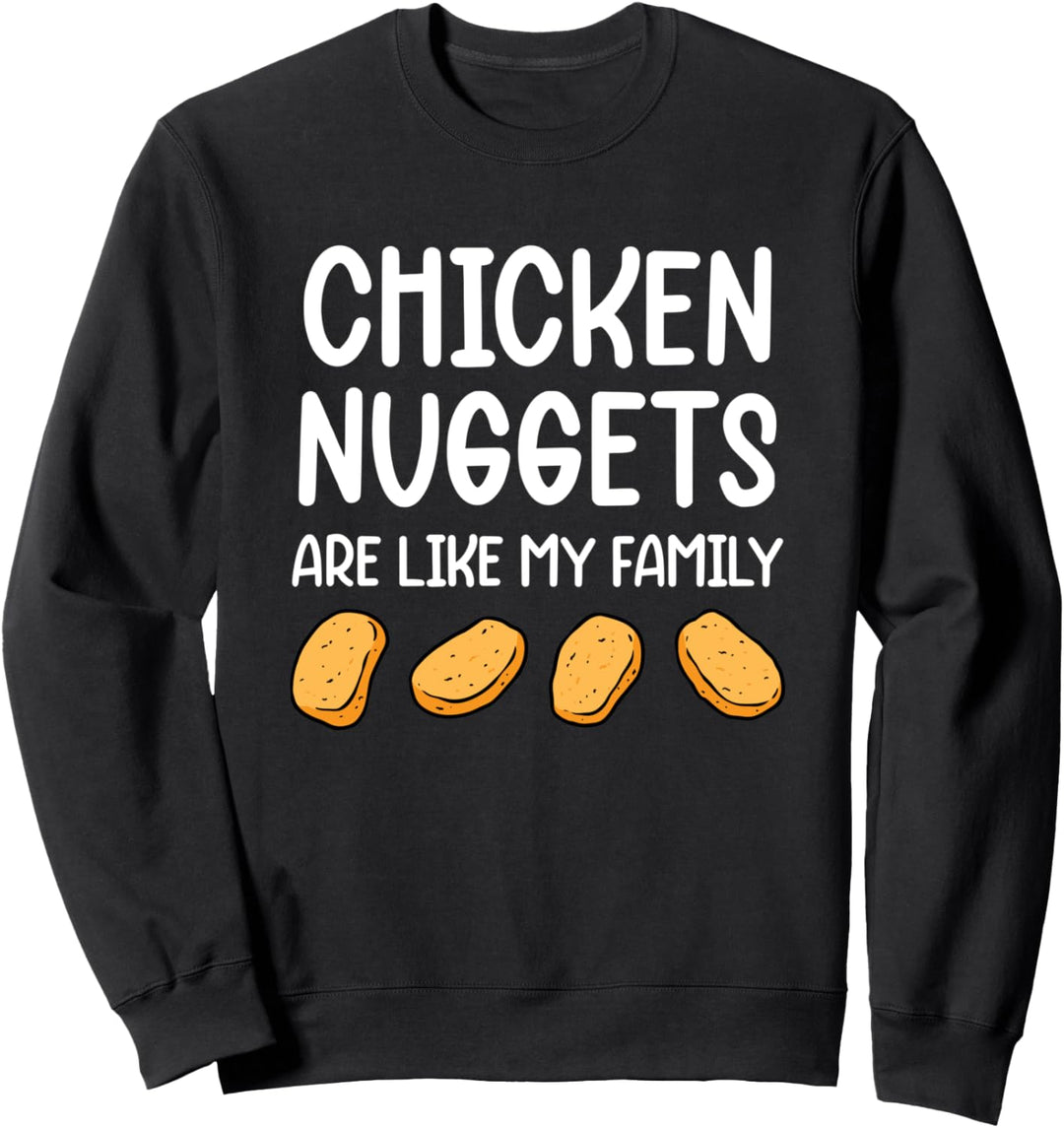 Lustige Chicken Nuggets sind wie meine Familie Männer Kinder Sweatshirt