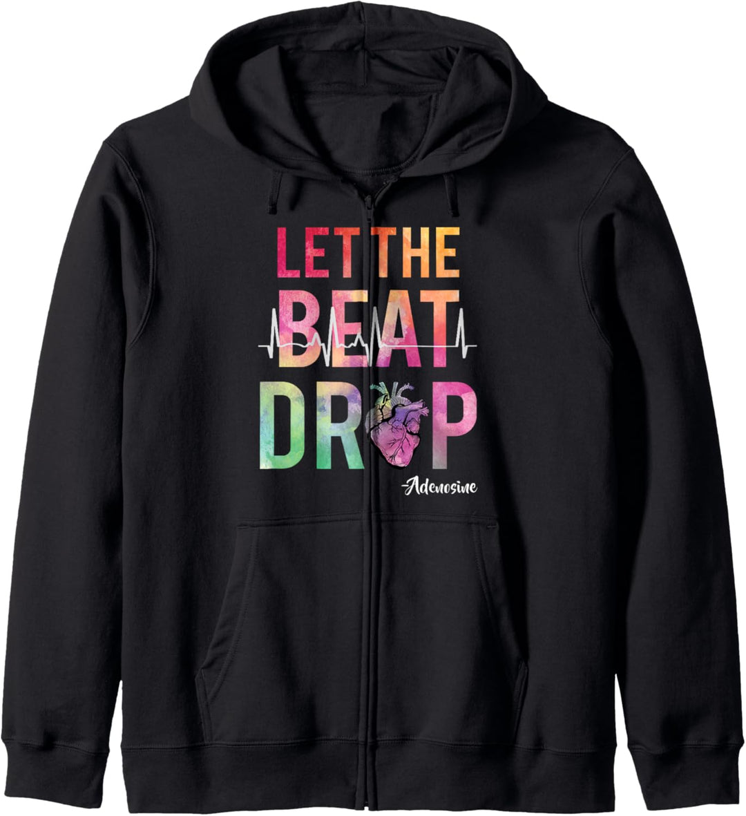 Best Nurse Saying Let The Beat Drop Adenosine Heart Nurse Kapuzenjacke