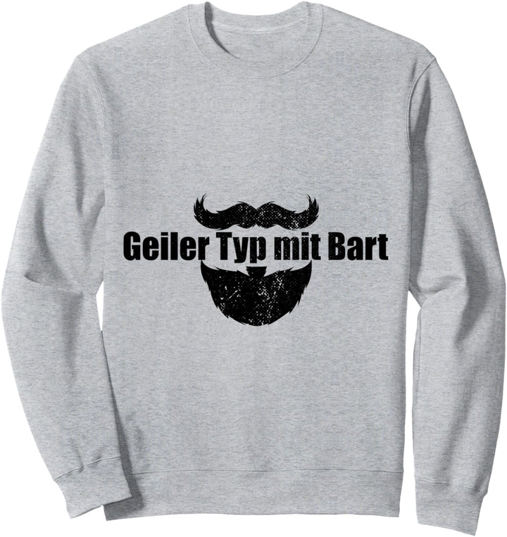 Geiler Typ Mit Bart Bartträger Barbier Vollbart Echter Mann Sweatshirt