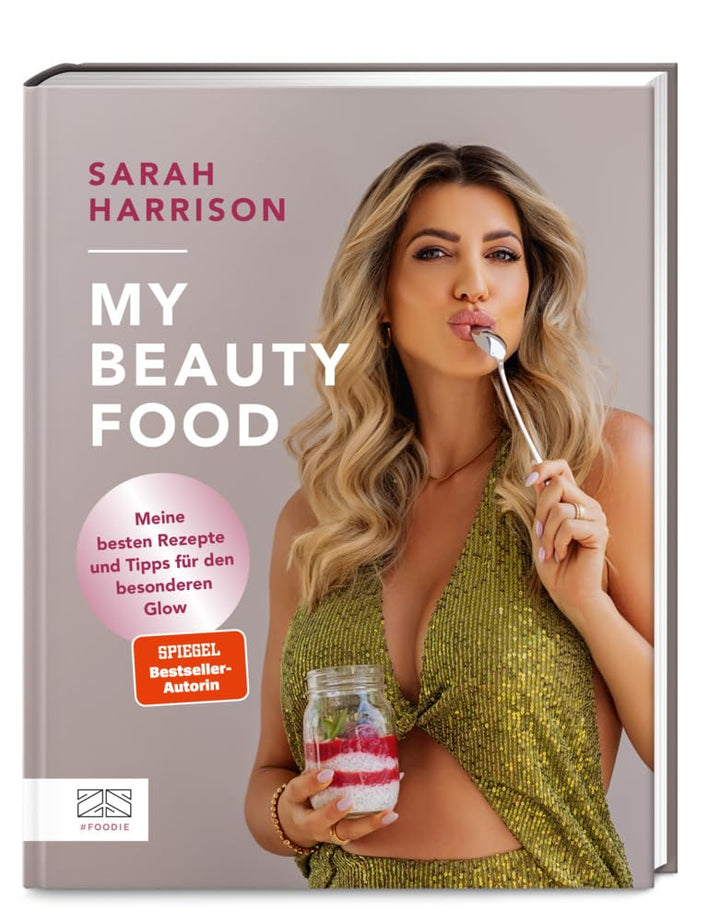 My Beauty Food: Meine besten Rezepte und Tipps für den besonderen Glow, Gebundenes Buch