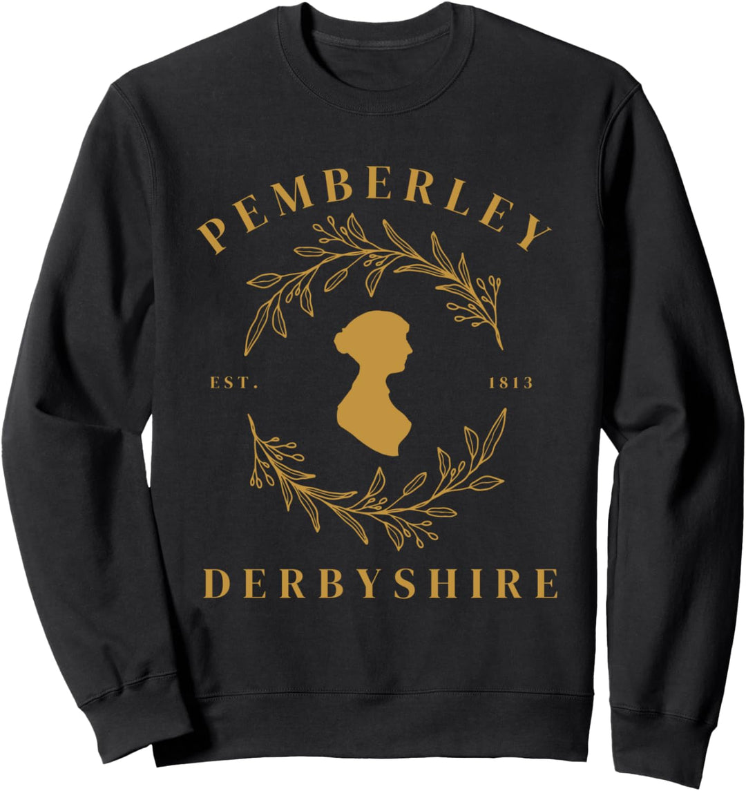 Pemberley Derbyshire 1813 Pride and Prejudice Jane Austen Sweatshirt