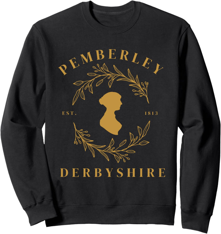 Pemberley Derbyshire 1813 Pride and Prejudice Jane Austen Sweatshirt