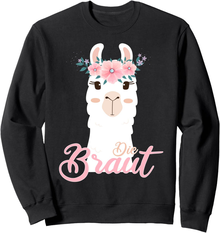 Die Braut Lama JGA Junggesellinnenabschied Hochzeit Party Sweatshirt