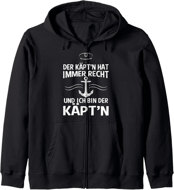 Der Kapitän hat Immer Recht Und Ich Bin Der Kapitän Kapuzenjacke