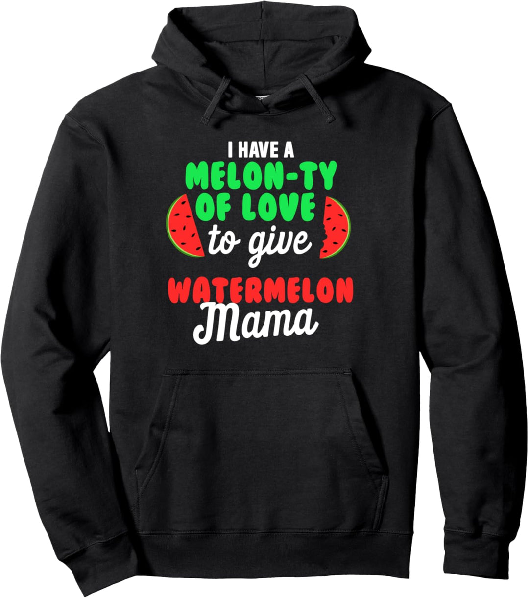 Ich möchte Watermelon Mama ein bisschen Liebe schenken Pullover Hoodie