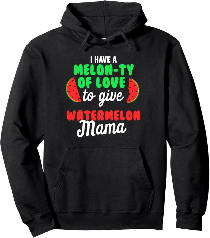 Ich möchte Watermelon Mama ein bisschen Liebe schenken Pullover Hoodie