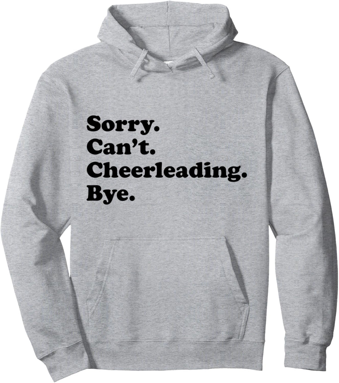 Sorry Can't Bye - Lustiges Cheerleading Pullover Hoodie