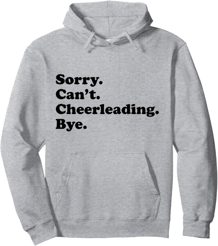 Sorry Can't Bye - Lustiges Cheerleading Pullover Hoodie