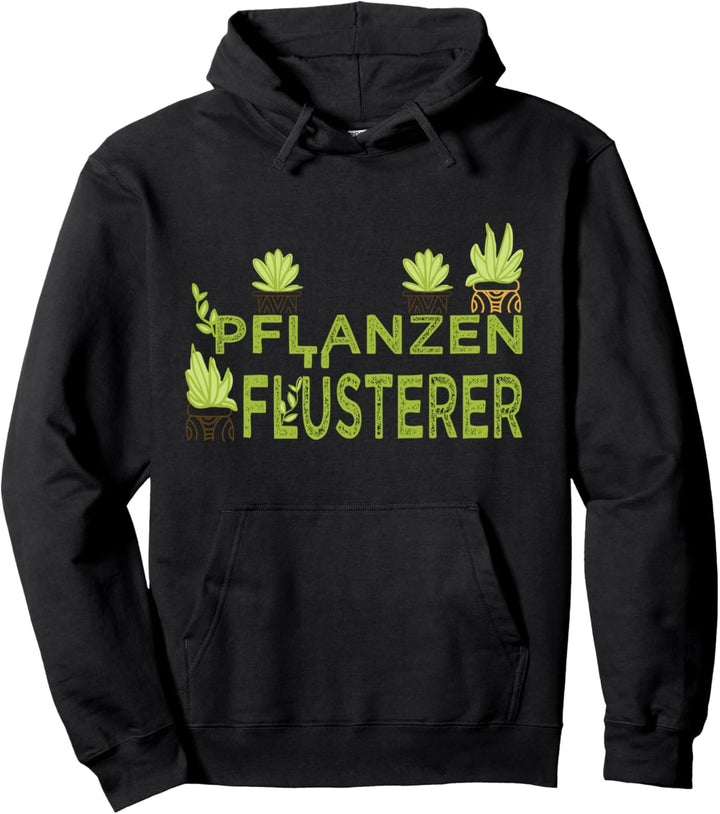 Pflanzenflüsterer Hobbygärtner Gartenarbeit Pullover Hoodie