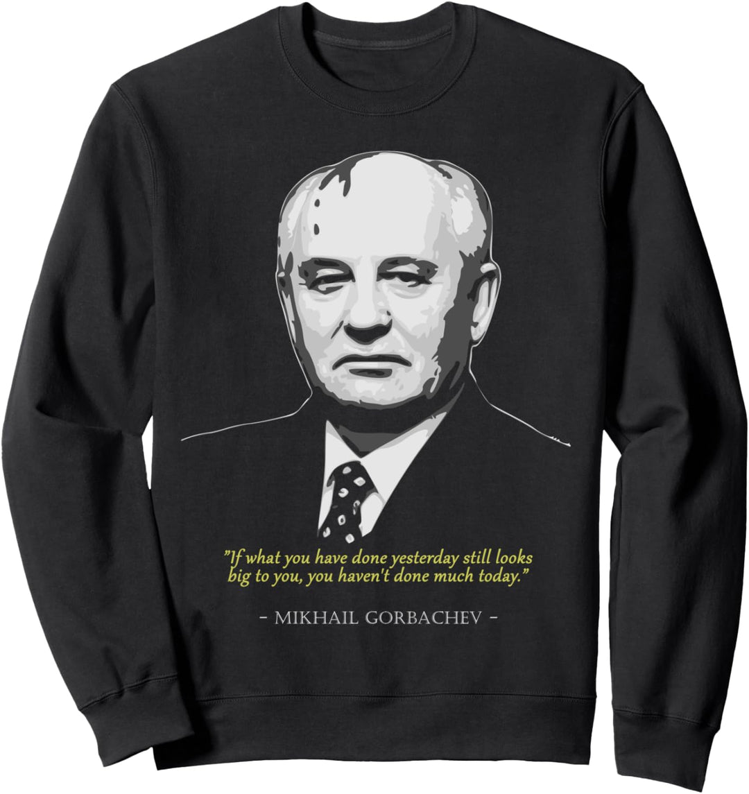 Michail Gorbatschow Zitat Sweatshirt