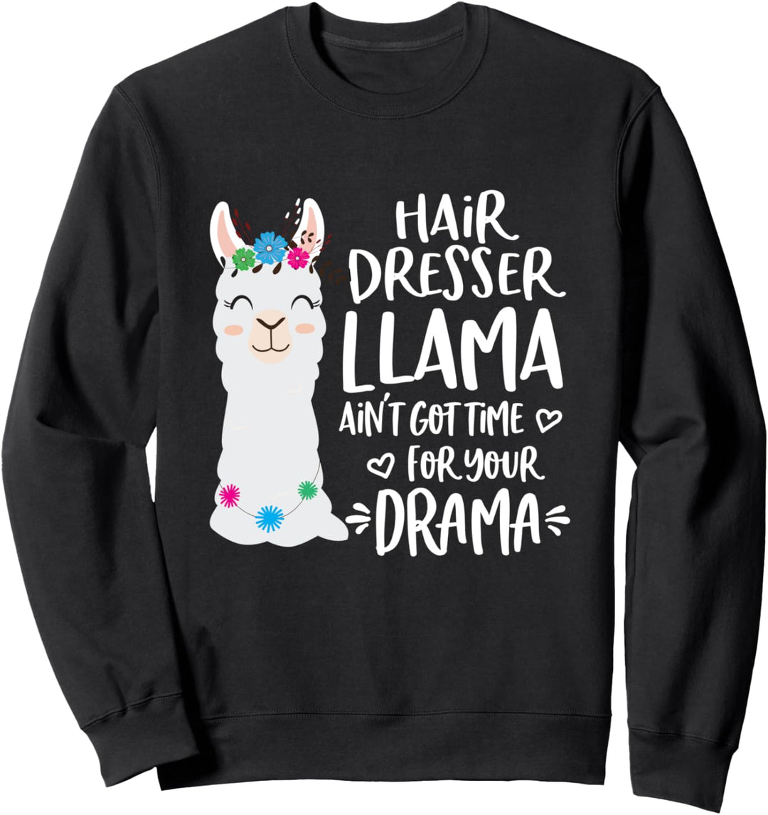 Hair Dresser Llama Drama Alpaca Sweatshirt